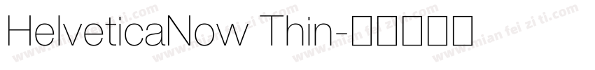 HelveticaNow Thin字体转换
